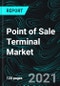 Point of Sale Terminal Market, Forecast, Impact of COVID-19, Industry Trends, by Application, Growth, Opportunity Company Analysis - Product Thumbnail Image