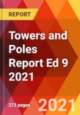 Towers and Poles Report Ed 9 2021- Product Image