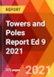 Towers and Poles Report Ed 9 2021 - Product Image