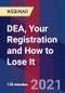 DEA, Your Registration and How to Lose It - Webinar - Product Image