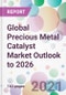 Global Precious Metal Catalyst Market Outlook to 2026 - Product Thumbnail Image