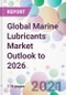 Global Marine Lubricants Market Outlook to 2026 - Product Thumbnail Image