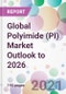 Global Polyimide (PI) Market Outlook to 2026 - Product Image