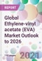 Global Ethylene-vinyl acetate (EVA) Market Outlook to 2026 - Product Thumbnail Image