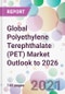 Global Polyethylene Terephthalate (PET) Market Outlook to 2026 - Product Thumbnail Image