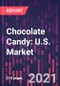 Chocolate Candy: U.S. Market Trends and Opportunities, 13th Edition - Product Thumbnail Image