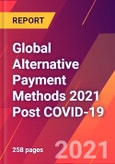 Global Alternative Payment Methods 2021 Post COVID-19- Product Image