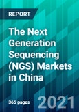 The Next Generation Sequencing (NGS) Markets in China- Product Image