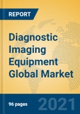 Diagnostic Imaging Equipment Global Market Insights 2021, Analysis and Forecast to 2026, by Manufacturers, Regions, Technology, Application, Product Type- Product Image
