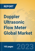 Doppler Ultrasonic Flow Meter Global Market Insights 2023, Analysis and Forecast to 2028, by Manufacturers, Regions, Technology, Application, Product Type- Product Image