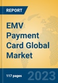 EMV Payment Card Global Market Insights 2023, Analysis and Forecast to 2028, by Manufacturers, Regions, Technology, Application, Product Type- Product Image