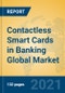 Contactless Smart Cards in Banking Global Market Insights 2021, Analysis and Forecast to 2026, by Manufacturers, Regions, Technology, Application, Product Type - Product Image