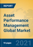 Asset Performance Management Global Market Insights 2021, Analysis and Forecast to 2026, by Market Participants, Regions, Technology, Application, Product Type- Product Image