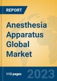 Anesthesia Apparatus Global Market Insights 2023, Analysis and Forecast to 2028, by Manufacturers, Regions, Technology, Application, Product Type- Product Image