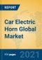 Car Electric Horn Global Market Insights 2021, Analysis and Forecast to 2026, by Manufacturers, Regions, Technology, Application, Product Type - Product Thumbnail Image
