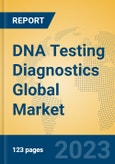 DNA Testing Diagnostics Global Market Insights 2023, Analysis and Forecast to 2028, by Manufacturers, Regions, Technology, Application, Product Type- Product Image