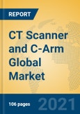 CT Scanner and C-Arm Global Market Insights 2021, Analysis and Forecast to 2026, by Manufacturers, Regions, Technology, Application, Product Type- Product Image