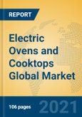 Electric Ovens and Cooktops Global Market Insights 2021, Analysis and Forecast to 2026, by Manufacturers, Regions, Technology, Application, Product Type- Product Image