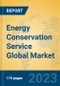 Energy Conservation Service Global Market Insights 2023, Analysis and Forecast to 2028, by Market Participants, Regions, Technology, Application, Product Type - Product Image