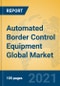 Automated Border Control Equipment Global Market Insights 2021, Analysis and Forecast to 2026, by Manufacturers, Regions, Technology, Application, Product Type - Product Thumbnail Image