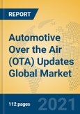 Automotive Over the Air (OTA) Updates Global Market Insights 2021, Analysis and Forecast to 2026, by Market Participants, Regions, Technology, Application, Product Type- Product Image