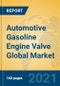Automotive Gasoline Engine Valve Global Market Insights 2021, Analysis and Forecast to 2026, by Manufacturers, Regions, Technology, Application, Product Type - Product Image