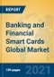 Banking and Financial Smart Cards Global Market Insights 2021, Analysis and Forecast to 2026, by Manufacturers, Regions, Technology, Application, Product Type - Product Thumbnail Image