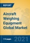 Aircraft Weighing Equipment Global Market Insights 2021, Analysis and Forecast to 2026, by Manufacturers, Regions, Technology, Application, Product Type - Product Image