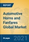 Automotive Horns and Fanfares Global Market Insights 2021, Analysis and Forecast to 2026, by Manufacturers, Regions, Technology, Application, Product Type - Product Image