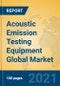 Acoustic Emission Testing Equipment Global Market Insights 2021, Analysis and Forecast to 2026, by Manufacturers, Regions, Technology, Application - Product Thumbnail Image