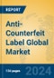 Anti-Counterfeit Label Global Market Insights 2024, Analysis and Forecast to 2029, by Manufacturers, Regions, Technology, Application - Product Image