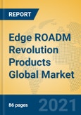 Edge ROADM Revolution Products Global Market Insights 2021, Analysis and Forecast to 2026, by Manufacturers, Regions, Technology, Application, Product Type- Product Image