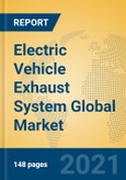 Electric Vehicle Exhaust System Global Market Insights 2021, Analysis and Forecast to 2026, by Manufacturers, Regions, Technology, Application, Product Type- Product Image