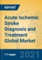 Acute Ischemic Stroke Diagnosis and Treatment Global Market Insights 2021, Analysis and Forecast to 2026, by Manufacturers, Regions, Technology, Application, Product Type - Product Image
