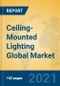 Ceiling-Mounted Lighting Global Market Insights 2021, Analysis and Forecast to 2026, by Manufacturers, Regions, Technology, Application, Product Type - Product Image