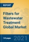 Filters for Wastewater Treatment Global Market Insights 2021, Analysis and Forecast to 2026, by Manufacturers, Regions, Technology, Application, Product Type - Product Image