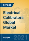 Electrical Calibrators Global Market Insights 2021, Analysis and Forecast to 2026, by Manufacturers, Regions, Technology, Application, Product Type- Product Image