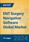 ENT Surgery Navigation Software Global Market Insights 2024, Analysis and Forecast to 2029, by Manufacturers, Regions, Technology, Application - Product Image