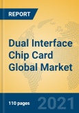 Dual Interface Chip Card Global Market Insights 2021, Analysis and Forecast to 2026, by Manufacturers, Regions, Technology, Application, Product Type- Product Image