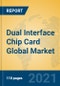 Dual Interface Chip Card Global Market Insights 2021, Analysis and Forecast to 2026, by Manufacturers, Regions, Technology, Application, Product Type - Product Thumbnail Image