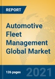 Automotive Fleet Management Global Market Insights 2021, Analysis and Forecast to 2026, by Market Participants, Regions, Technology, Application, Product Type- Product Image