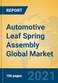 Automotive Leaf Spring Assembly Global Market Insights 2021, Analysis and Forecast to 2026, by Manufacturers, Regions, Technology, Application- Product Image