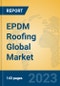 EPDM Roofing Global Market Insights 2023, Analysis and Forecast to 2028, by Manufacturers, Regions, Technology, Application, Product Type - Product Thumbnail Image