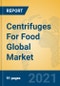 Centrifuges For Food Global Market Insights 2021, Analysis and Forecast to 2026, by Manufacturers, Regions, Technology, Application, Product Type - Product Image