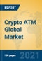 Crypto ATM Global Market Insights 2021, Analysis and Forecast to 2026, by Manufacturers, Regions, Technology, Application, Product Type - Product Image