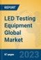 LED Testing Equipment Global Market Insights 2023, Analysis and Forecast to 2028, by Manufacturers, Regions, Technology, Application, Product Type - Product Thumbnail Image