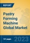Pastry Forming Machine Global Market Insights 2023, Analysis and Forecast to 2028, by Manufacturers, Regions, Technology, Application, Product Type - Product Thumbnail Image