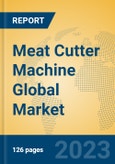 Meat Cutter Machine Global Market Insights 2023, Analysis and Forecast to 2028, by Manufacturers, Regions, Technology, Application, Product Type- Product Image