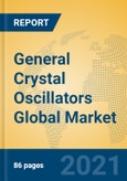 General Crystal Oscillators Global Market Insights 2021, Analysis and Forecast to 2026, by Manufacturers, Regions, Technology, Application, Product Type- Product Image