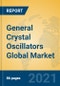 General Crystal Oscillators Global Market Insights 2021, Analysis and Forecast to 2026, by Manufacturers, Regions, Technology, Application, Product Type - Product Image